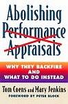 Cover of Abolishing Performance Appraisals: Why They Backfire and What to Do Instead