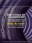 Cover of The Cycle of Leadership: How Great Leaders Teach their Companies to Win