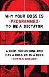 Cover of Why Your Boss is Programmed to be a Dictator