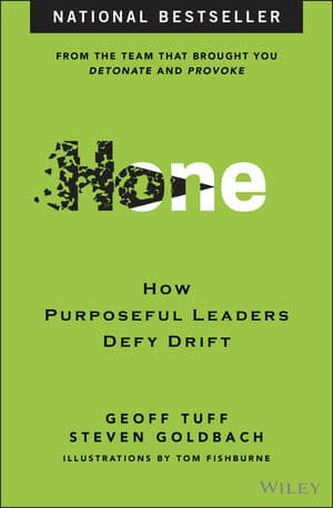 Hone - How Purposeful Leaders Defy Drift