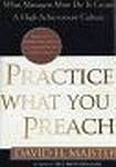 Cover of Practice What You Preach: What Managers Must Do to Create a High-Achievement Culture